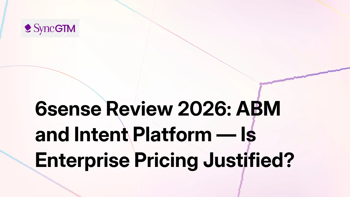 6sense Revenue AI platform — ABM and intent data for B2B sales teams 2026