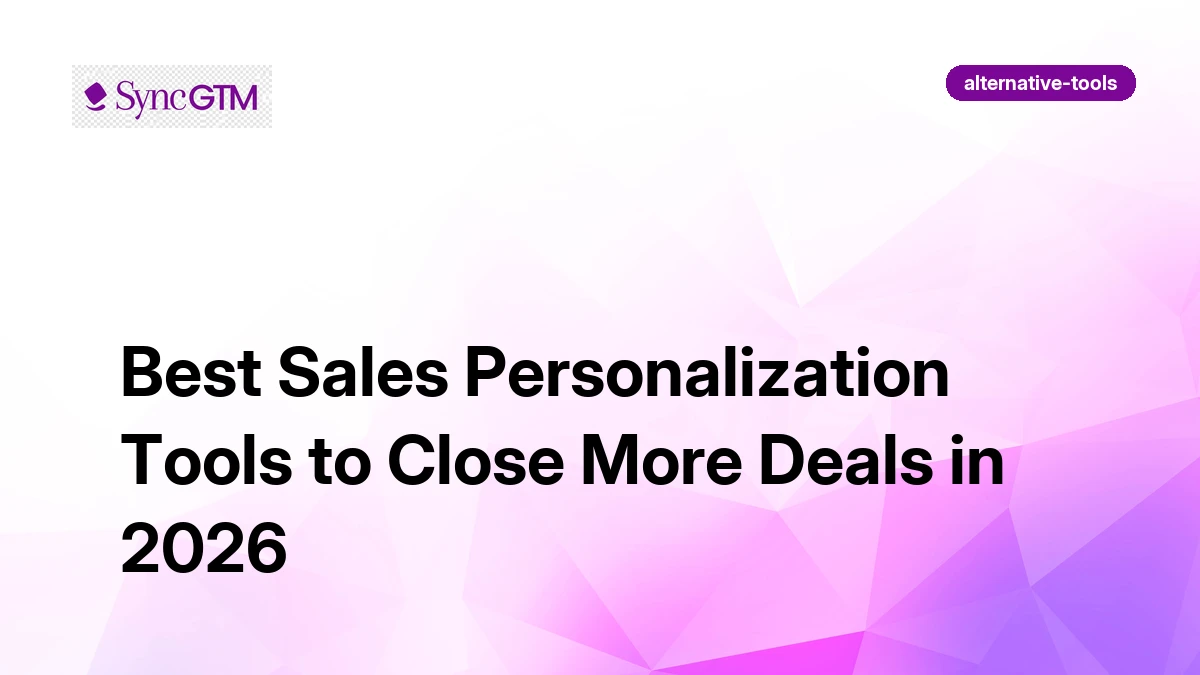 7 Best Sales Personalization Tools in 2026 (Beyond "Hi {First Name ...