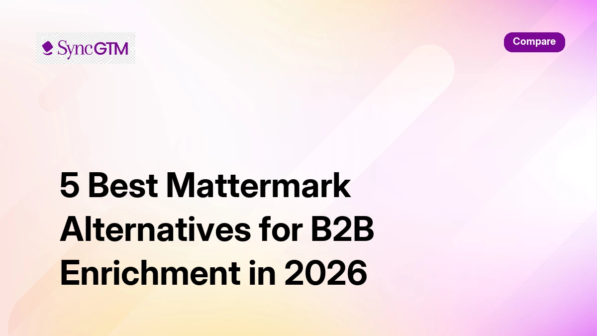 SyncGTM waterfall enrichment dashboard — Mattermark alternative for B2B prospecting