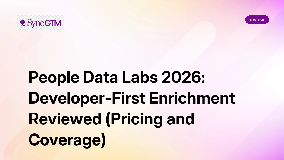 People Data Labs Review 2026: Pricing, API & Coverage | SyncGTM